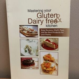 Mastering Your Gluten & Dairy Free Kitchen Paperback Cookbook